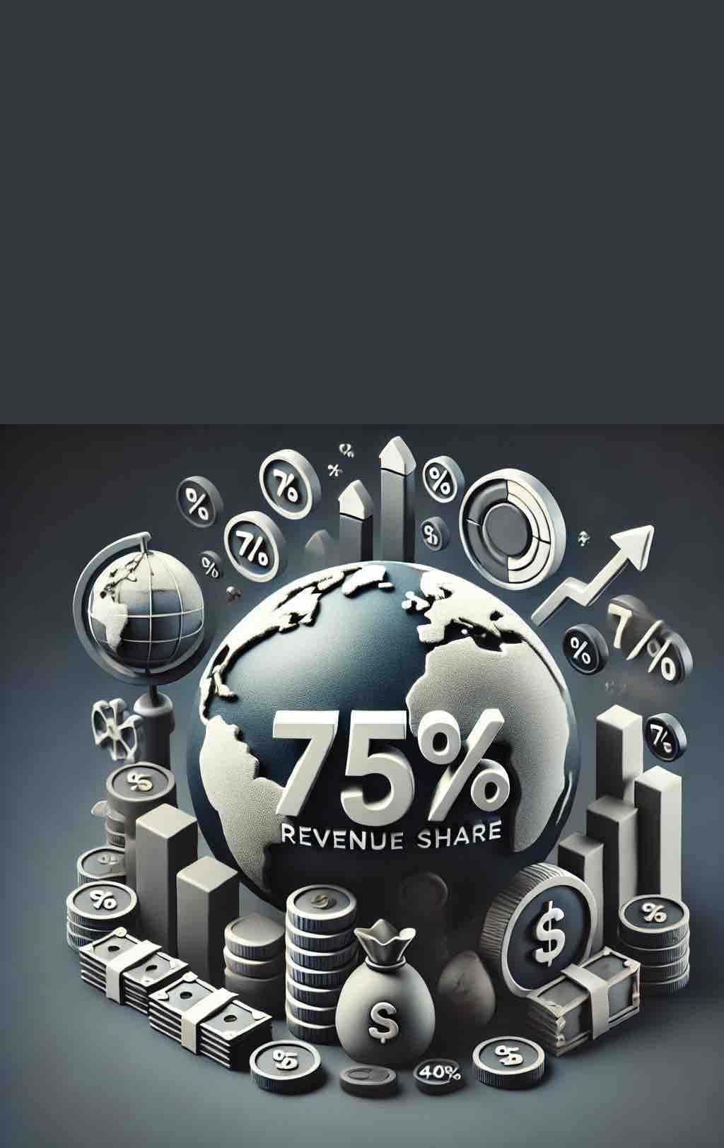 75% Revenue share with you